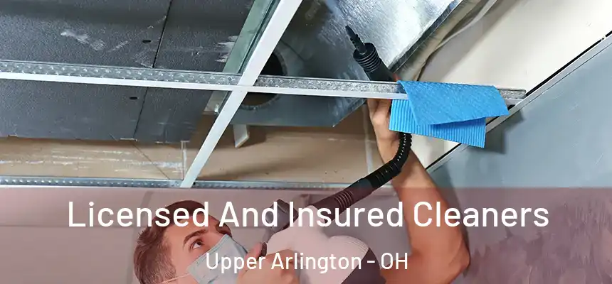 Licensed And Insured Cleaners Upper Arlington - OH