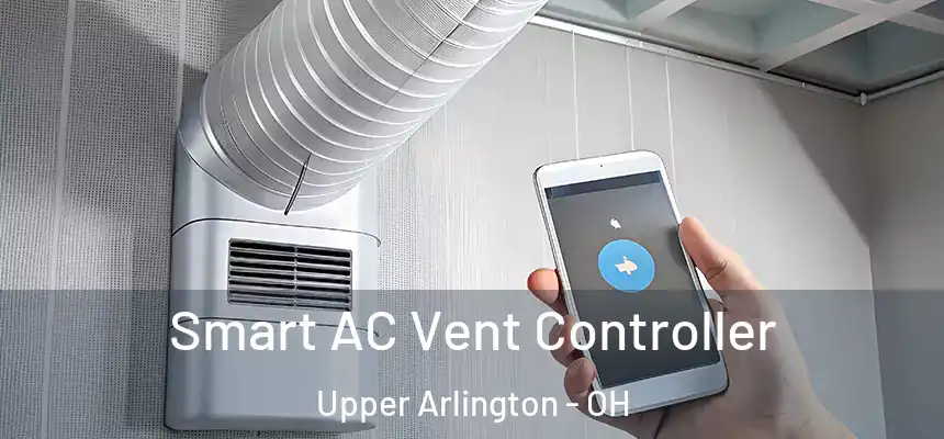  Smart AC Vent Controller Upper Arlington - OH